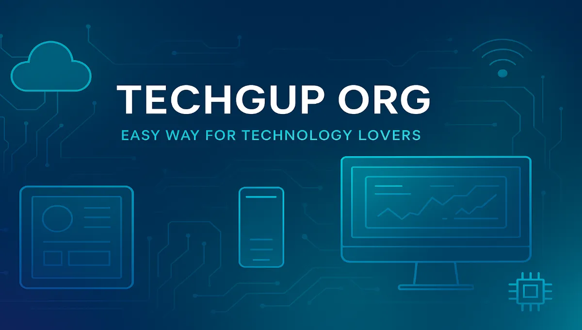 Techgup org: Easy Way for Technology Lovers