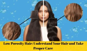Low Porosity Hair