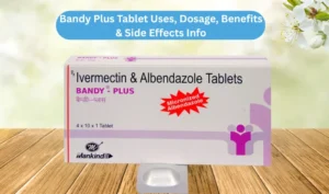 Bandy Plus Tablet Uses