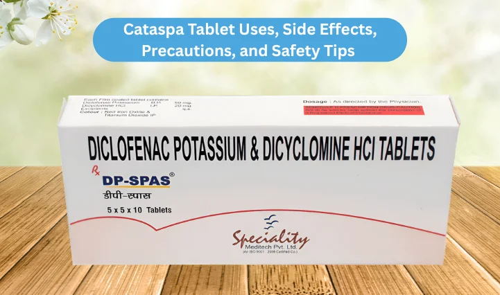A Comprehensive Guide on Cataspa Tablet Uses, Side Effects, and Safety Tips  