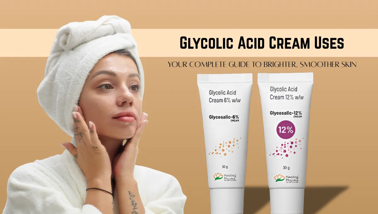 Glycolic Acid Cream Uses: Your Complete Guide to Brighter, Smoother Skin