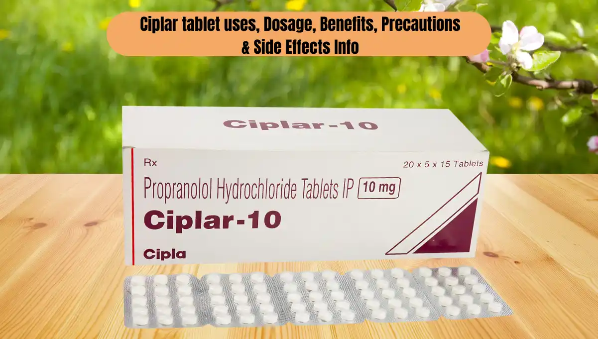 Ciplar Tablet Uses Explained: A Guide for Heart Health, Anxiety & More 