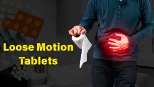 Loose Motion Tablets
