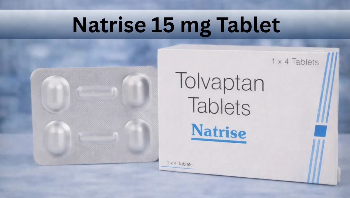 Natrise 15 mg: A Complete Guide to Uses, Dosage, and Side Effects