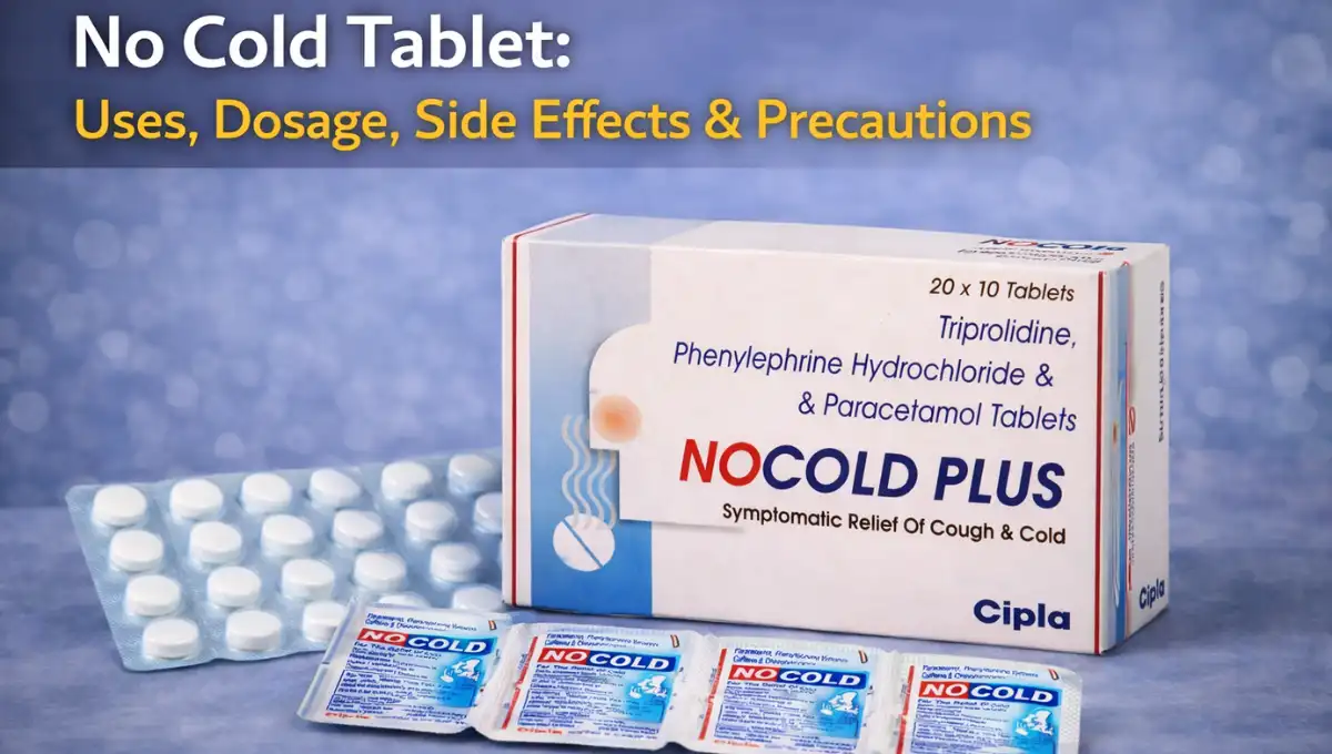 No Cold Tablet: Uses, Dosage, Side Effects & Safety Guide 