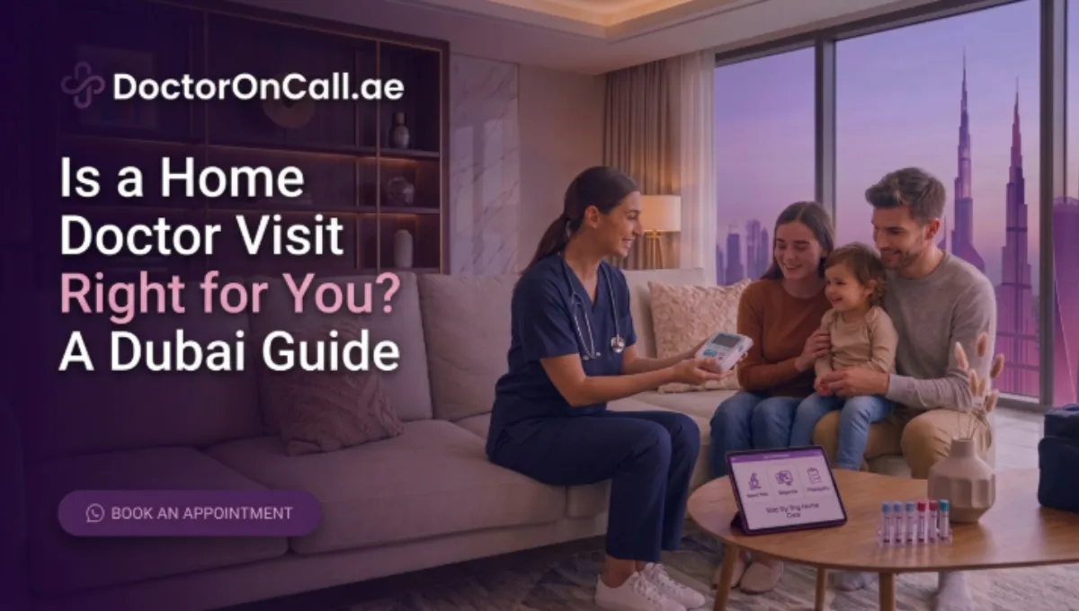 Is A Doctor Visit Right For You – Dubai Guide