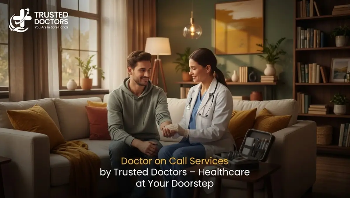 Doctor on Call Services by Trusted Doctors – Healthcare at Your Doorstep